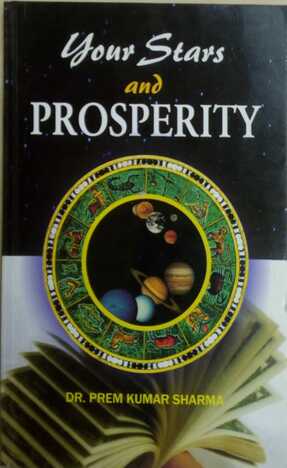 Your Stars and Prosperity  by Prem Kumar Shrma [ubspd]