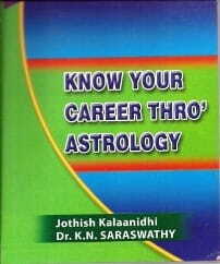 Know Your Career Through Astrology by Dr. K N Saraswathy [KaP]