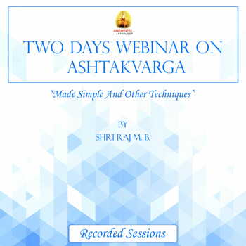 Recordings of Two Days Webinar on AshtakVarga by Shri Raj M. B. [SA]