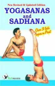 Yogasana and Sadhana By Yogacharya Dr. Satya Pal Grover [MiscP]