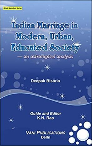 Indian Marriage in Modern, Urban, Educated Society an Astrological Analysis(VP)