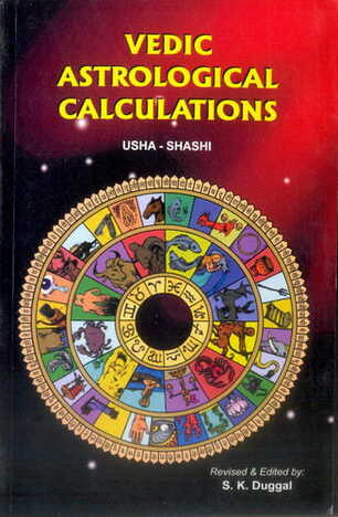 Vedic Astrological Calculations By Usha Shashi  Edited by  S K Duggal sagar publications astrology books